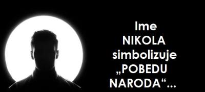 Nikola simbolizuje „pobedu naroda“, a ljudi sa ovim imenom su dinamični, kreativni i neumorni