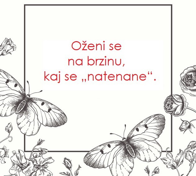 ozeni-se-na-brzinu-kaj-se-natenane-i-jos-13-saljivih-izreka-o-braku-13.jpg